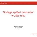 Poczta Polska: obsługa sądów i prokuratur w liczbach – dane za rok 2013