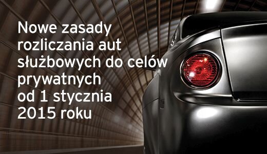 Komentarz EY: Nowe zasady rozliczania aut służbowych do celów prywatnych od 1 stycznia 2015 roku