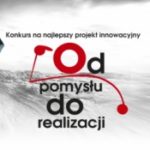 „Od pomysłu do realizacji” – konkurs na innowacyjny projekt