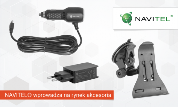 NAVITEL® wprowadza na rynek akcesoria BIZNES, Motoryzacja - Firma NAVITEL POLAND poszerza swoją ofertę o dedykowane akcesoria, które będą dostępne u stałych partnerów handlowych. Klienci będą mogli zaopatrzyć się w dodatkowe uchwyty czy ładowarki dostosowane specjalnie do wybranych urządzeń NAVITEL®.