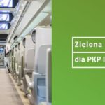 Zielony Zwrot napędzi PKP Intercity