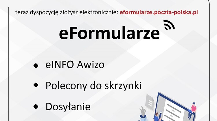 Poczta Polska oferuje usługi bez wychodzenia z domu. Profil zaufany pozwoli na szybkie i wygodne skorzystanie z eFormularzy.